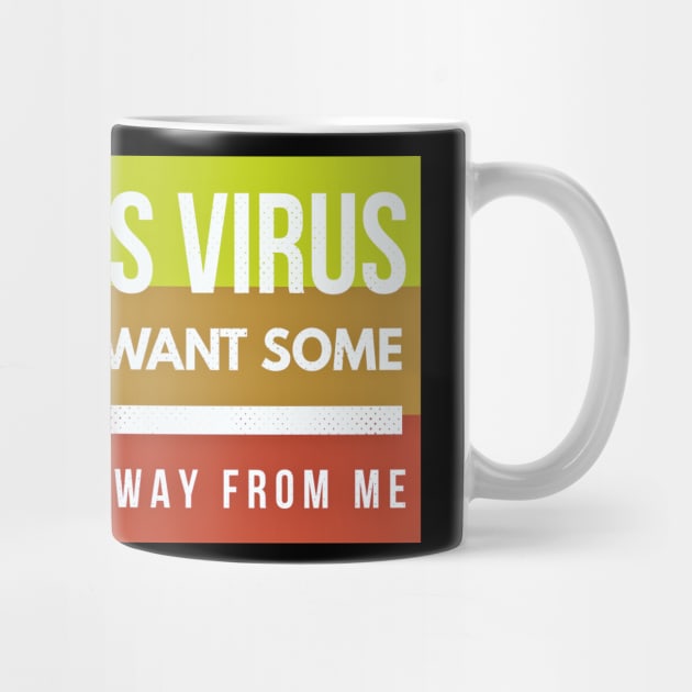 When this VIRUS is OVER, I still want some of you to STAY AWAY from me-3colors by PersianFMts